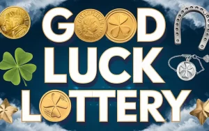 good luck lottery